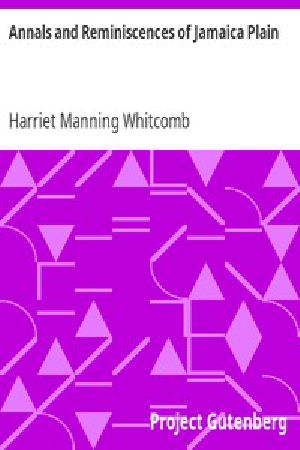 [Gutenberg 7046] • Annals and Reminiscences of Jamaica Plain